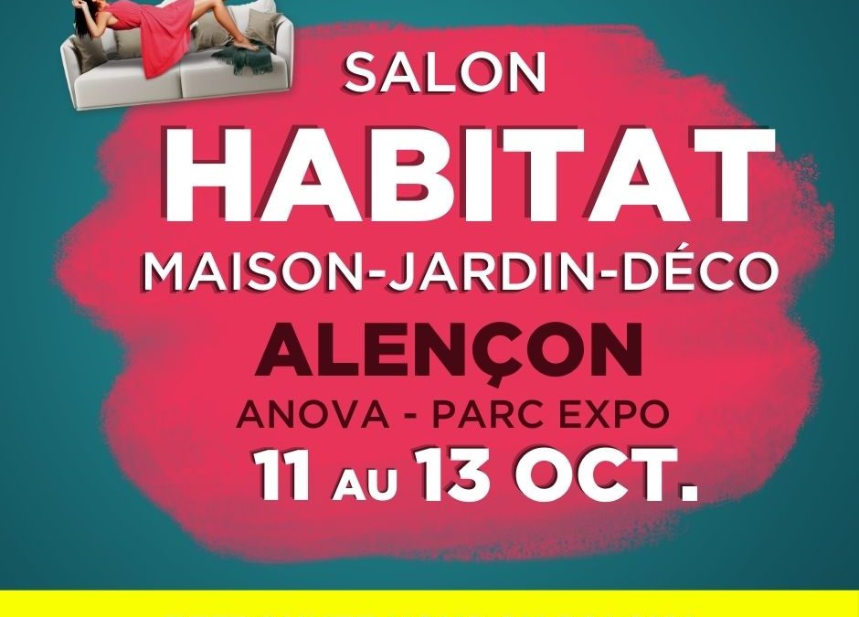 ETC sera présent sur le Salon Habitat – MAISON-JARDIN-DECO – 11-12 & 13 Octobre 2024 – ANOVA – Parc des Expositions – 171 Rue de Bretagne – 61000 Alençon